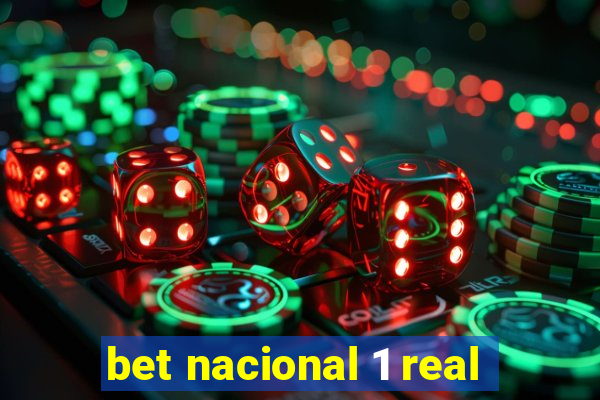 bet nacional 1 real